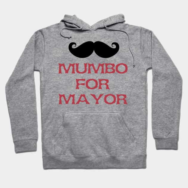 Mumbo For Mayor Hoodie by MultiiDesign